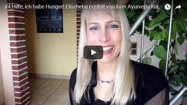 ElischebaTV_004_640x360 Hilfe Hunger Ayurveda Kur